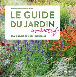 Bertrand.pt - Le Guide Créatif Du Jardin ; 850 Plantes Et Idées Inspirantes