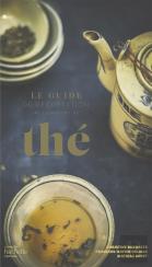 Le Guide De Dégustation De L'Amateur De Thé