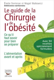 Le Guide De La Chirurgie De L'Obésité ; Ce Qu'Il Faut Savoir Pour Bien Se Préparer