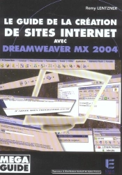 Le Guide De La Creation De Sites Internet Avec Dreamweaver Mx 2004