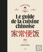 Le Guide De La Cuisine Chinoise