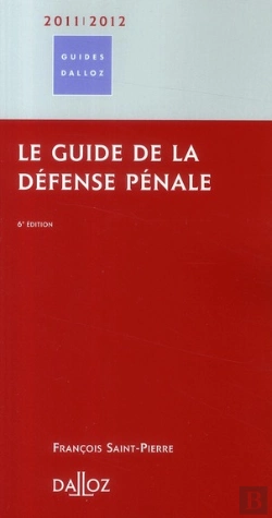 Bertrand.pt - le guide de la défense pénale (édition 2011/2012)