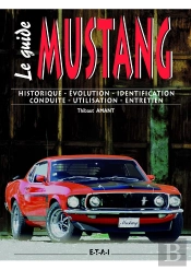 Le Guide De La Ford Mustang