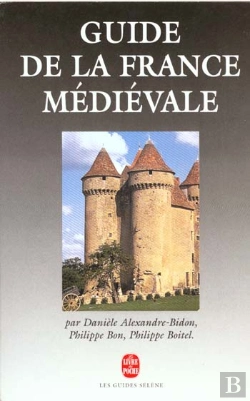 Bertrand.pt - Le Guide De La France Medievale