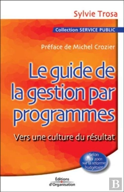 Bertrand.pt - Le Guide De La Gestion Par Programmes - Vers Une Culture Du Resultat