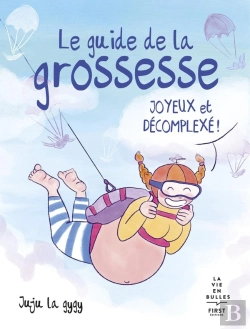 Bertrand.pt - Le Guide De La Grossesse Joyeux Et Décomplexé !