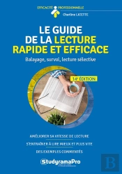 Le Guide De La Lecture Rapide Et Efficace - Balayage, Survol, Lecture Selective...