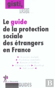 Le Guide De La Protection Sociale Des Etrangers En  France