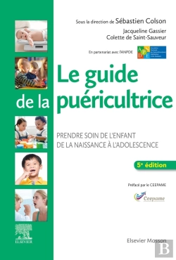 Bertrand.pt - Le Guide De La Puéricultrice ; Prendre Soin De L'Enfant De La Naissance À L'Adolescence (5e Édition)
