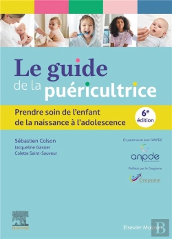 Bertrand.pt - Le Guide De La Puéricultrice : Prendre Soin De L'Enfant De La Naissance À L'Adolescence (6e Édition)