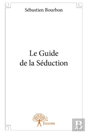 Le Guide De La Séduction !