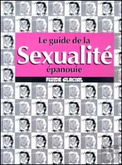 Le Guide De La Sexualite Epanouie