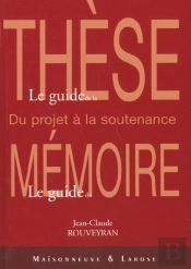 Le Guide De La These ; Le Guide Du Memoire