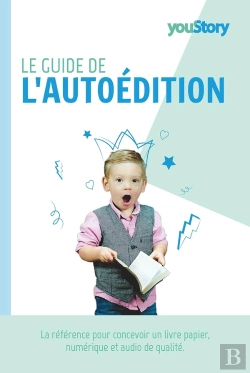 Bertrand.pt - Le Guide De L'Autoédition : La Référence Pour Concevoir, Publier Et Promouvoir Un Livre De Qualité Professionnelle
