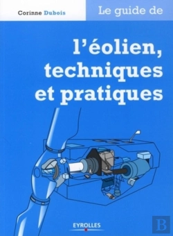 Bertrand.pt - Le Guide De L'Éolien, Techniques Et Pratiques