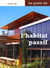 Le Guide De L'Habitat Passif