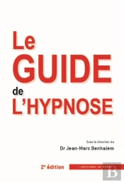 Le Guide De L'Hypnose (2e Édition)