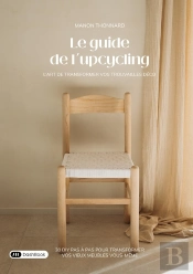 Le Guide De L'Upcycling : L'Art De Transformer Vos Trouvailles Déco