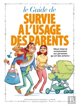Bertrand.pt - Le Guide De Survie À L'Usage Des Parents