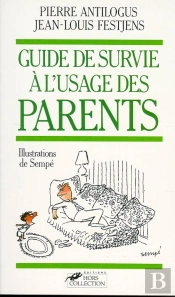 Le Guide De Survie À L'Usage Des Parents