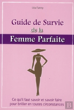 Bertrand.pt - Le Guide De Survie De La Femme Parfaite