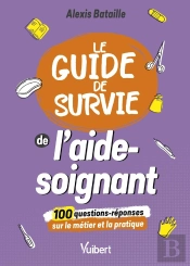 Le Guide De Survie De L'Aide-Soignant