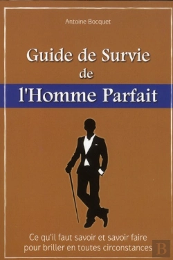 Bertrand.pt - Le Guide De Survie De L'Homme Parfait