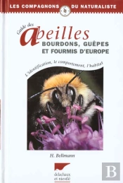 Le Guide Des Abeilles, Bourdons, Guepes Et Fourmis D'Europe