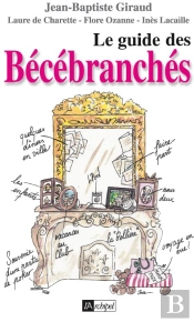 Le Guide Des Bécébranchés