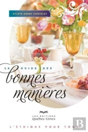 Le Guide Des Bonnes Manieres : L' Ethique Pour Tous 5eme Edition