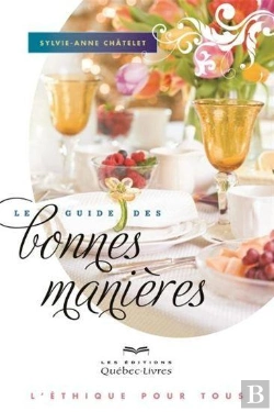 Bertrand.pt - Le Guide Des Bonnes Manieres : L' Ethique Pour Tous 5eme Edition