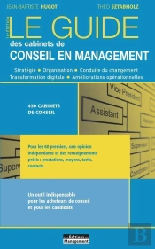 Le Guide Des Cabinets De Conseil En Management (16e Édition)