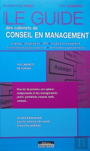 Le Guide Des Cabinets De Conseil En Management (17e Édition)