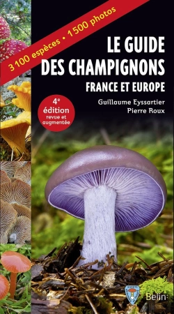 Bertrand.pt - Le Guide Des Champignons ; France Et Europe (4e Édition)