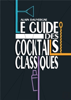 Bertrand.pt - Le Guide Des Cocktails Classiques