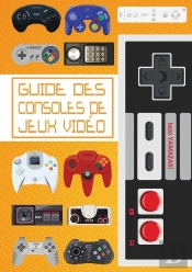 Le Guide Des Consoles De Jeux Video