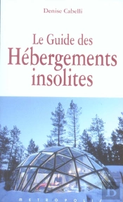 Le Guide Des Hebergements Insolites