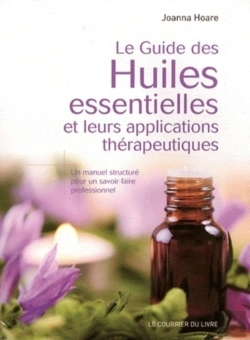 Bertrand.pt - Le Guide Des Huiles Essentielles Et Leurs Applications Therapeutiques