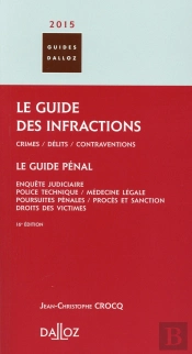 Le Guide Des Infractions 2015 ; Guide Pénal (16e Édition)