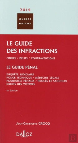 Bertrand.pt - Le Guide Des Infractions 2015 ; Guide Pénal (16e Édition)