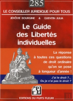 Bertrand.pt - Le Guide Des Libertes Individuelles - Tout Ce Que Vous Avez Le Droit De Faire... Ou Pas !