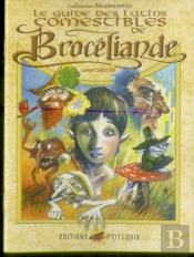 Le Guide Des Lutins Comestibles De Brocéliande