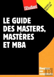 Le Guide Des Masters, Mastères Et Mba