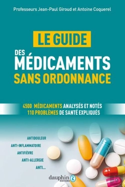 Bertrand.pt - Le Guide Des Médicaments Sans Ordonnance : 4500 Médicaments Analysés Et Notés 110 Problèmes De Santé Expliqués