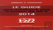 Le Guide Des Meilleurs Vins A Moins De 20 Euros 2014