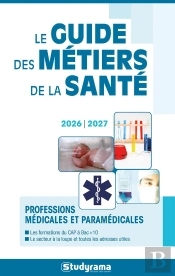 Le Guide Des Métiers De La Santé (Édition 2025/2026)