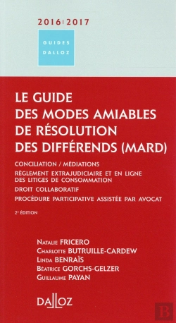 Bertrand.pt - Le Guide Des Modes Amiables De Resolution Des Differends 2016/17 - 2e Ed.