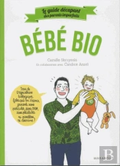 Le Guide Des Parents Imparfaits Bebe Bio