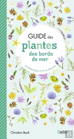 Bertrand.pt - Le Guide Des Plantes De Bord De Mer ; De L'Atlantique Et De La Manche