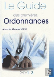 Le Guide Des Premières Ordonnances (Édition 2013)